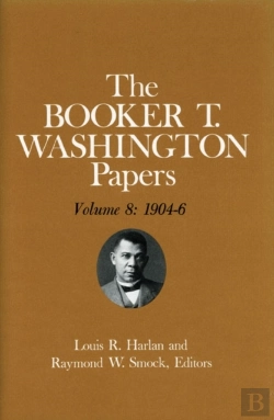Bertrand.pt - Booker T. Washington Papers Volume 8