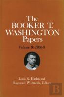 Booker T. Washington Papers Volume 9