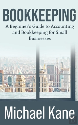Bertrand.pt - Bookkeeping: A Beginner'S Guide To Accou