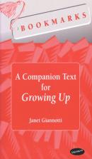 Bookmarks: A Companion Text For Growing Up