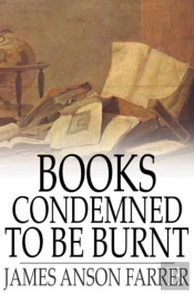 Books Condemned To Be Burnt