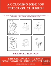 Books For 2 Year Olds (A Coloring Book For Preschool Children): This Book Has 50 Extra-Large Pictures With Thick Lines To Promote Error Free Coloring