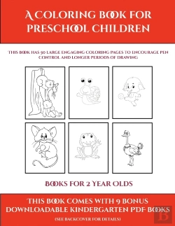 Bertrand.pt - Books For 2 Year Olds (A Coloring Book For Preschool Children): This Book Has 50 Extra-Large Pictures With Thick Lines To Promote Error Free Coloring