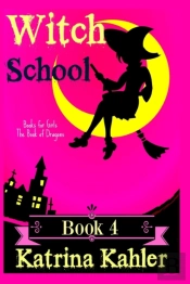Books For Girls - Witch School - Book 4