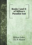 Books I. And Ii. Of Milton'S Paradise Lost