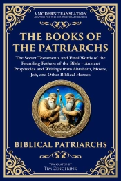 Books Of The Patriarchs - The Secret Testaments And Final Words Of The Founding Fathers Of The Bible