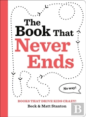 Books That Drive Kids Crazy!: The Book That Never Ends