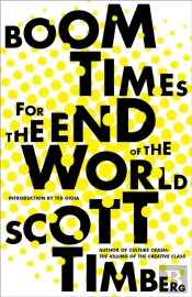 Boom Times For The End Of The World