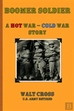 Bertrand.pt - Boomer Soldier A Hot War - Cold War Story