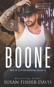 Boone Men Of Clifton, Montana Book 21