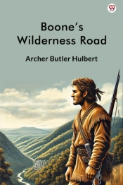 Booneâ€™S Wilderness Road (Edition1)
