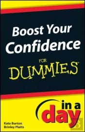 Boost Your Confidence In A Day For Dummies