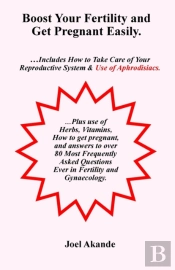 Boost Your Fertility And Get Pregnant Easily