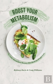 Boost Your Metabolism Diet &Amp; Cookbook