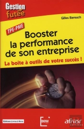 Booster La Performance De Son Entreprise ; La Boîte À Outils De Votre Succès !