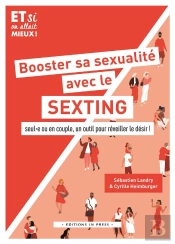 Booster Sa Sexualité Avec Le Sexting : Seul·E Ou En Couple, Un Outil Pour Réveiller Le Désir !