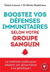 Boostez Vos Défenses Immunitaires Selon Votre Groupe Sanguin