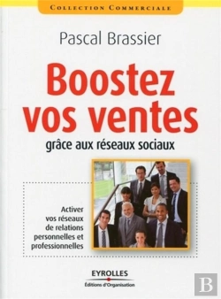 Bertrand.pt - Boostez Vos Ventes Grâce Aux Réseaux Sociaux ; Activer Vos Réseaux De Relations Personnelles Et Professionnelles