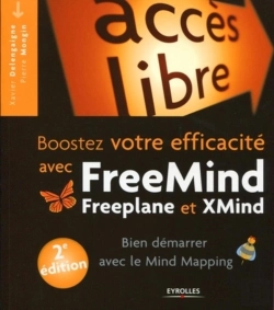 Bertrand.pt - Boostez Votre Efficacité Avec Freemind, Freeplane Et Xmind ; Bien Demarrer En Mind Mapping (2e Édition)