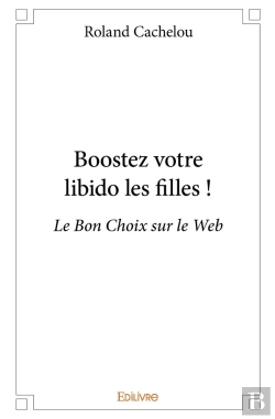 Bertrand.pt - Boostez Votre Libido Les Filles ! : Le Bon Choix Sur Le Web