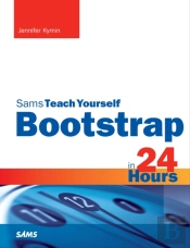Bootstrap In 24 Hours, Sams Teach Yourself
