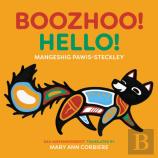 Boozhoo! / Hello!