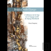 Boppin' With Django - L Influence Du Be-Bop Sur Le Langage Tardif De Django Reinhardt