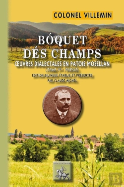 Bertrand.pt - Boquet Des Champs Oeuvres Dialectales En Patois Mosellan - Tome 1