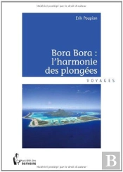 Bora Bora : L'Harmonie Des Plongees