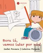 Bora Lá, Vamos Lutar por Nós!
