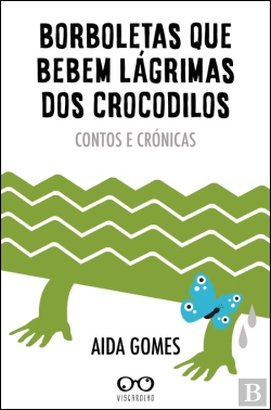 Bertrand.pt - Borboletas que Bebem Lágrimas dos Crocodilos