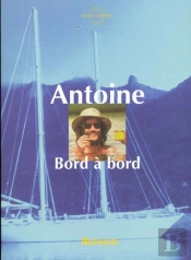 Bord A Bord Ou Les Rencontres Du Navigateur Solitaire