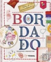 Bordado. Técnicas Y Proyectos