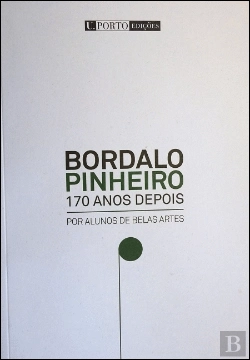 Bertrand.pt - Bordalo Pinheiro 170 anos depois