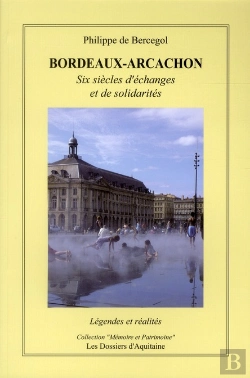 Bertrand.pt - Bordeaux-Arcachon - Six Siecles D'Echanges Et De Solidarites