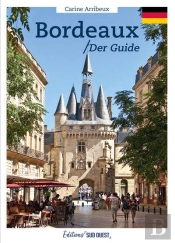Bordeaux : Der Guide