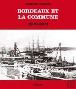 Bertrand.pt - Bordeaux Et La Commune (1870-1871)