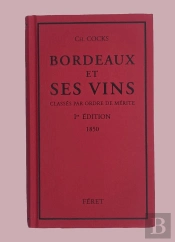 Bordeaux Et Ses Vins ; Classés Par Ordre De Mérite ; 1ère Edition 1850