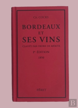 Bertrand.pt - Bordeaux Et Ses Vins ; Classés Par Ordre De Mérite ; 1ère Edition 1850