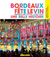 Bordeaux Fête Le Vin, Une Belle Histoire