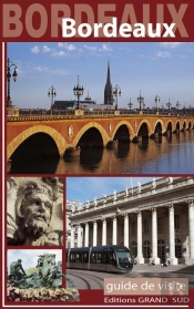 Bordeaux. Guide De Visite