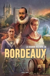 Bordeaux : Intégrale Tomes 1 Et 2