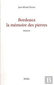 Bordeaux, La Mémoire Des Pierres