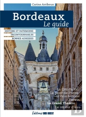 Bordeaux : Le Guide