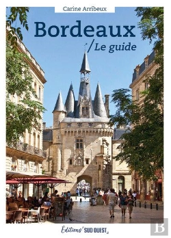 Bertrand.pt - Bordeaux : Le Guide