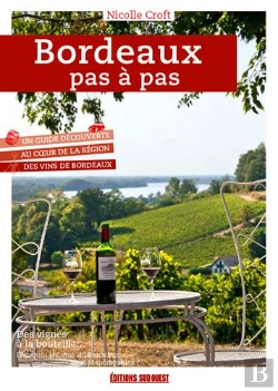 Bertrand.pt - Bordeaux Pas À Pas ; Un Guide Découverte Du Vignoble (Édition 2020)