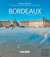 Bordeaux ; Patrimoine Mondial De L'Unesco