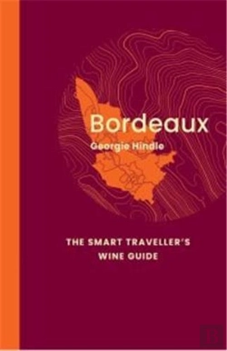 Bertrand.pt - Bordeaux: The Smart Traveller'S Wine Guide