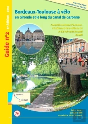 Bordeaux-Toulouse A Velo ; En Gironde Et Le Long Du Canal De Garonne (6e Edition)
