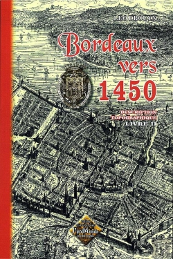 Bertrand.pt - Bordeaux Vers 1450 ; Description Topographique T.2